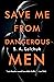 Save Me from Dangerous Men (Nikki Griffin, #1) by S.A. Lelchuk