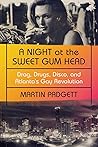 Book cover for A Night at the Sweet Gum Head: Drag, Drugs, Disco, and Atlanta's Gay Revolution