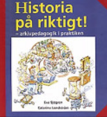 Historia på riktigt! - arkivpedagogik i praktiken