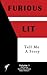 Furious Lit vol. 1 Tell Me ...