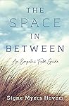 The Space in Between by Signe Myers Hovem