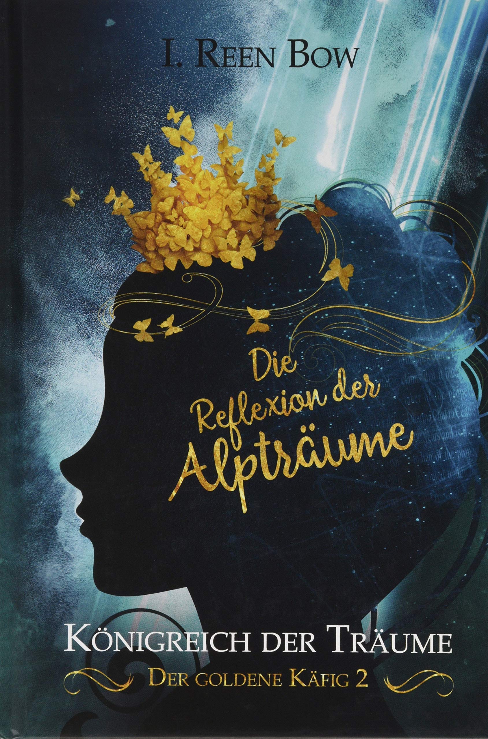 Die Reflexion der Alpträume (Königreich der Träume - Der goldene Käfig, #2)