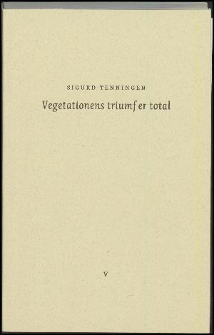 Vegetationens triumf er total