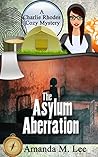 The Asylum Aberration (Charlie Rhodes, #9) The Asylum Aberration (Charlie Rhodes, #9)