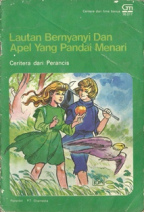 Lautan Bernyanyi dan Apel yang Pandai Menari (Cerita dari Lima Benua, #72)