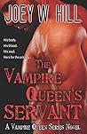 The Vampire Queen's Servant by Joey W. Hill