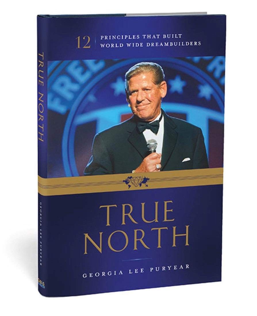 True North: 12 Principles that Built World Wide Dreambuilders (Hardcover)