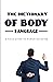 The Dictionary Of Body Lang...