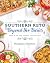 Southern Keto: Beyond the Basics