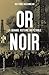 Or noir : La grande histoire du pétrole