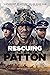 Rescuing General Patton