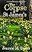 The Corpse of St James's (D...