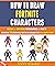 How To Draw Fortnite Charac...