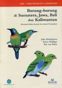Burung-burung di Sumatera, Jawa, Bali dan Kalimantan (Termasuk Sabah, Serawak dan Brunei Darussalam)