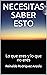 NECESITAS SABER ESTO: Lo que eres y lo que no eres (Spanish Edition)