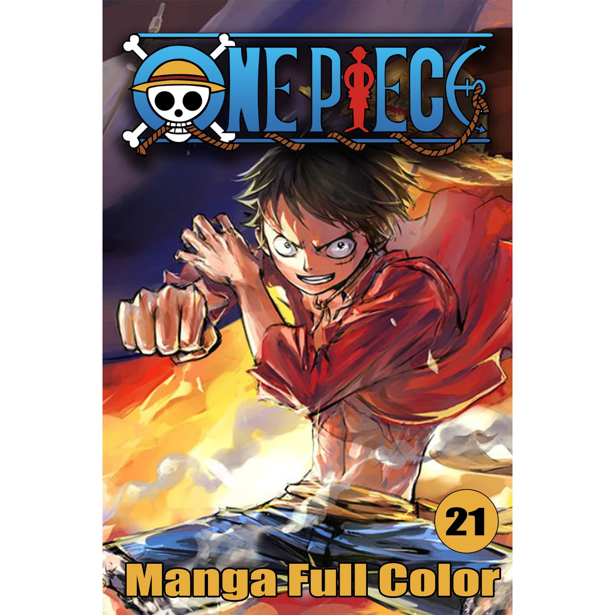 Full Color Manga For Manga Lovers One Piece Manga Volume 21 By Philip Cyr