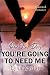 One Fine Day You're Going t...