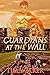 Guardians at the Wall