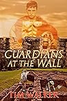 Guardians at the Wall