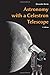 Astronomy with a Celestron Telescope