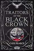 Traitors of the Black Crown (Black Crown, #1)