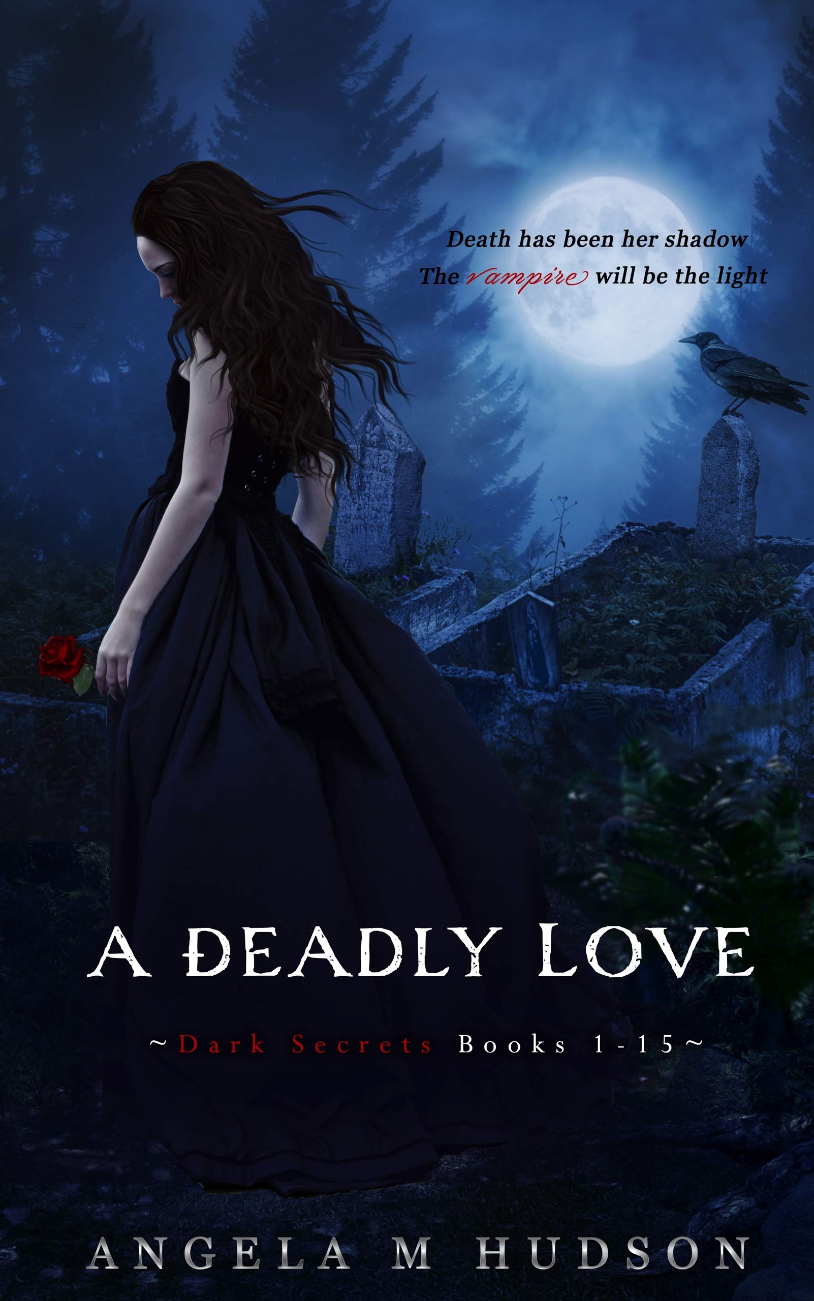 A Deadly Love Box Set: The Completed Dark Secrets Vampire Series (Kindle Edition)