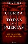Cierra todas las puertas by Riley Sager