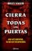 Cierra todas las puertas