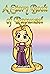 A Story Book of Rapunzel  by Wilda Moore