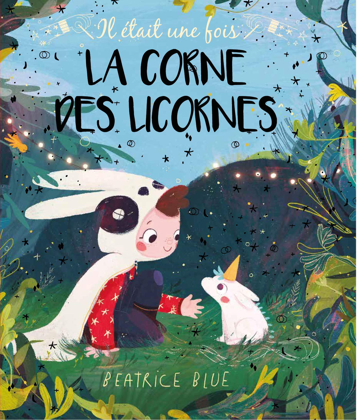 Il était une fois, la corne des licornes (French Edition)