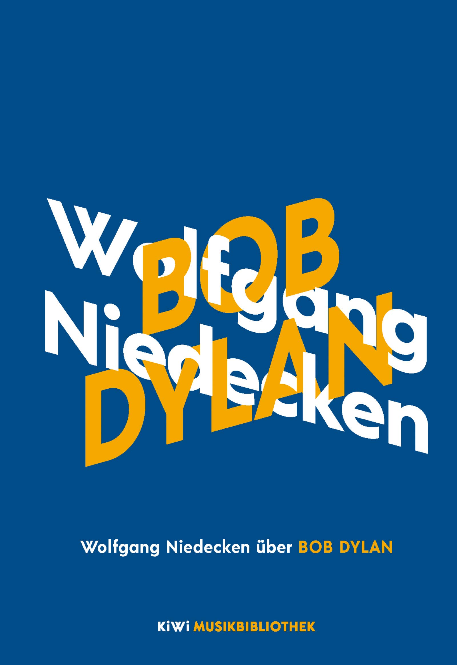 Wolfgang Niedecken über Bob Dylan (Kindle Edition)