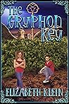 The Gryphon Key by Elizabeth   Klein