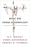 Book cover for What Did the Cross Accomplish?: A Conversation about the Atonement
