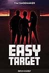 Easy Target by Tim Shoemaker