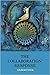 The Collaboration Response: Eight Axioms that Elicit Collaborative Action for A Whole Organization A Whole Community A Whole Society
