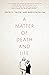 A Matter of Death and Life