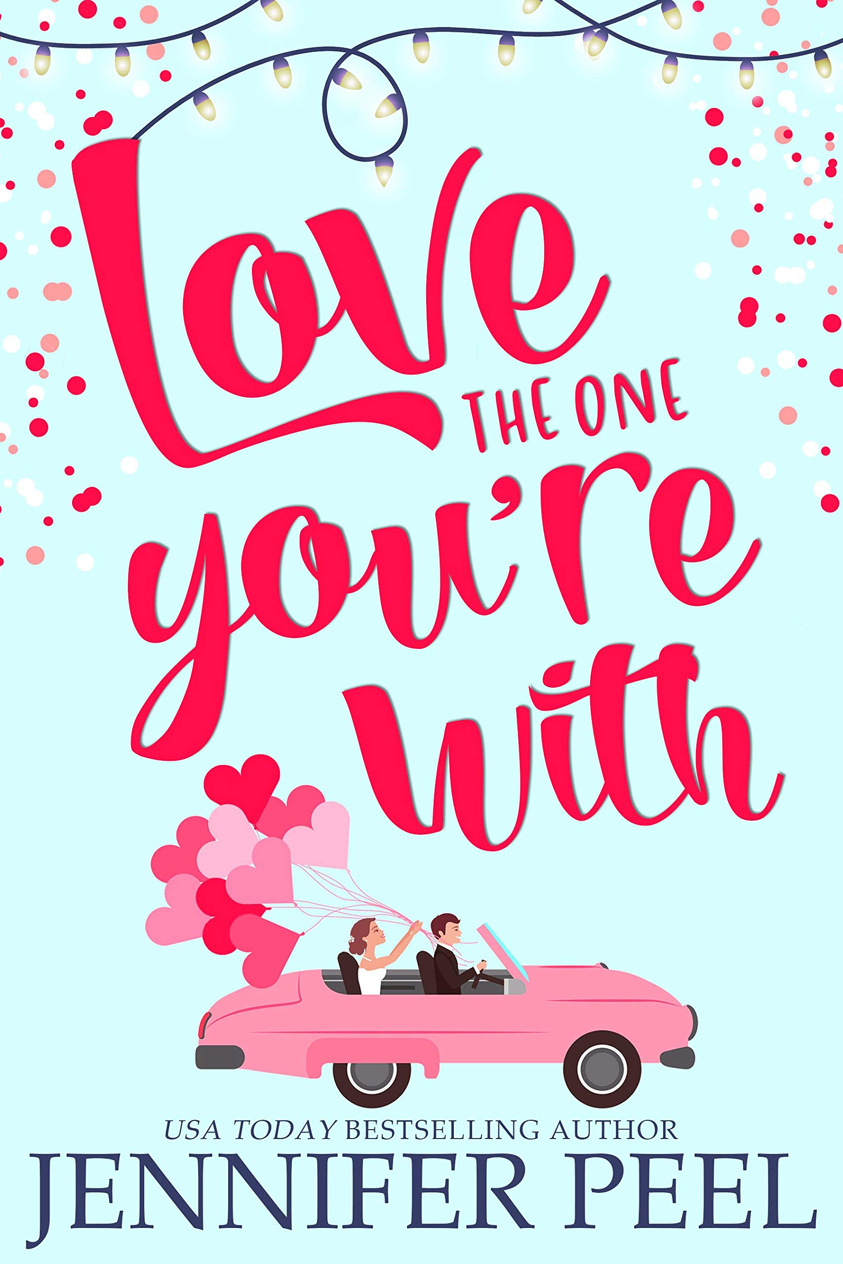 Love the One You're With (Kindle Edition)