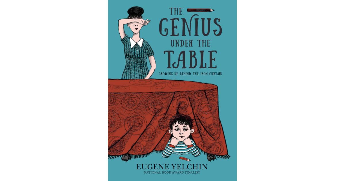The Genius Under the Table Growing Up Behind the Iron
