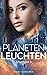 Planetenleuchten: Starship 3 (German Edition)