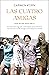 Las cuatro amigas (Hijas de una nueva era, #3)