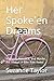 Her Spoke'en Dreams: Madnes...