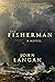 The Fisherman by John Langan The Fisherman by John Langan