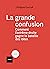 La grande confusion by Philippe Corcuff