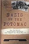 Nazis on the Potomac: The Top-Secret Intelligence Operation that Helped Win World War II