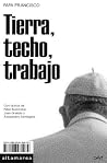 Tierra, techo, tr...