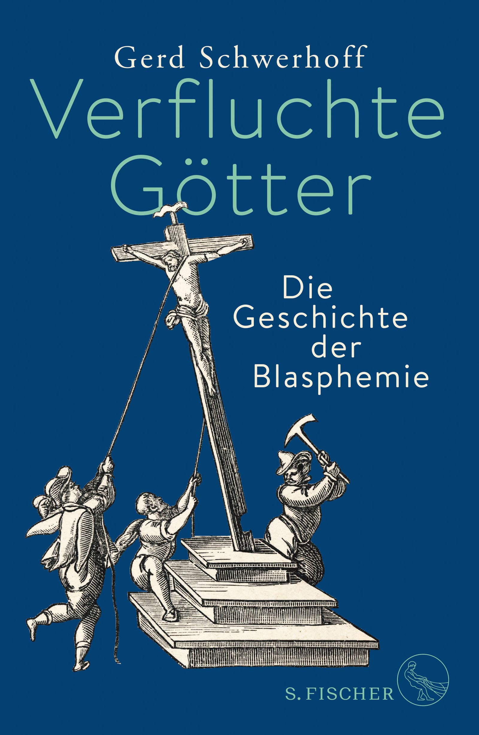 Verfluchte Götter: Die Geschichte der Blasphemie (German Edition)