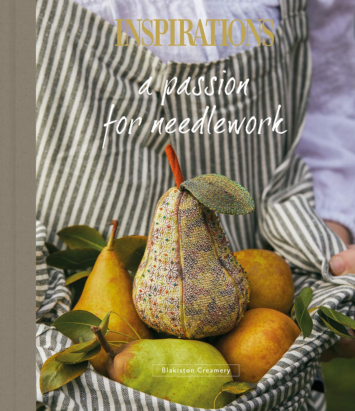 A Passion for Needlework: Blakiston Creamery (Hardcover)