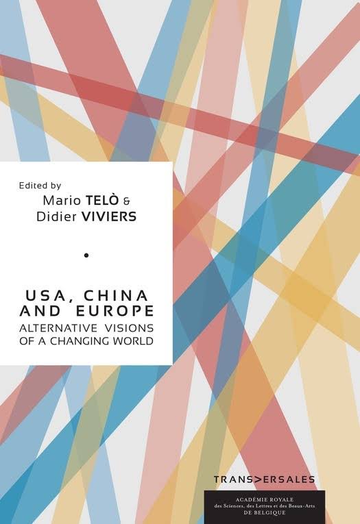 USA, China and Europe: Alternative Visions of a Changing World