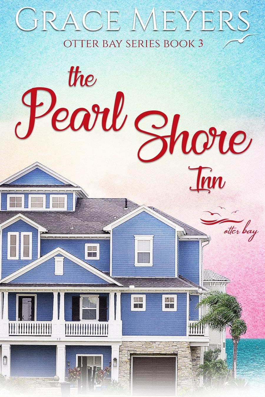 The Pearl Shore Inn 3 (Otter Bay #3)