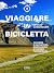 Viaggiare in bicicletta. Ci...